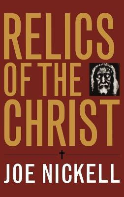 Libro Relics Of The Christ - Joe Nickell