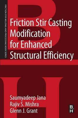 Libro Friction Stir Casting Modification For Enhanced Str...