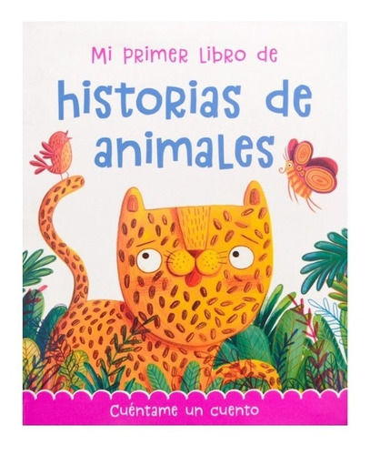 Mi Primer Libro De Historias De Animales Cuentame Un Cuento