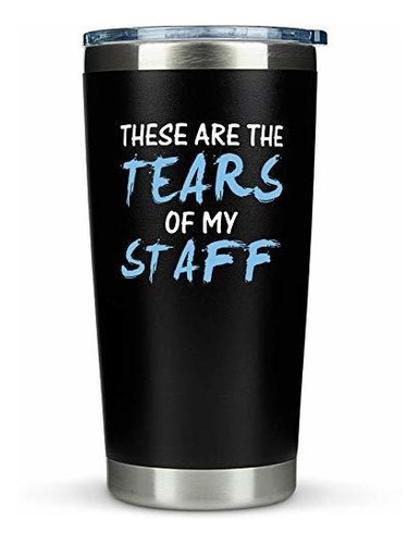 Boss Gifts Taza De Café - Vaso De 20 Oz  Tears Of My Staff T