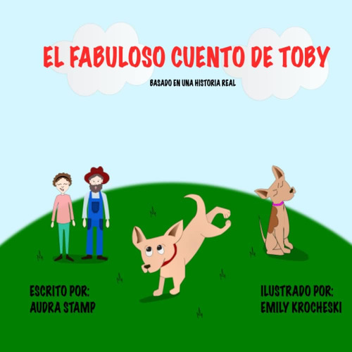 Libro: El Fabuloso Cuento De Toby (spanish Edition)