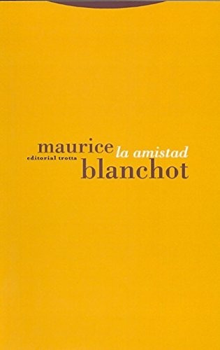 La Amistad - Maurice Blanchot