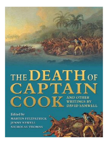 The Death Of Captain Cook And Other Writings By David . Eb17