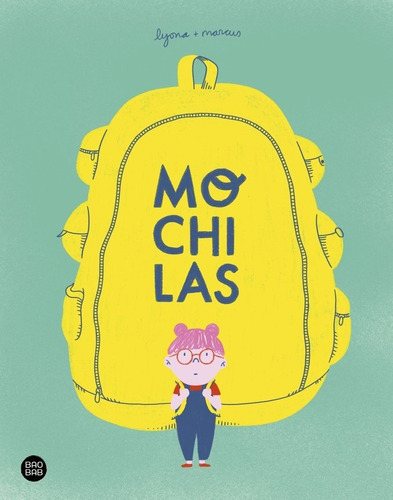 Mochilas, de Lyona. Editorial Destino Infantil & Juvenil, tapa dura en español