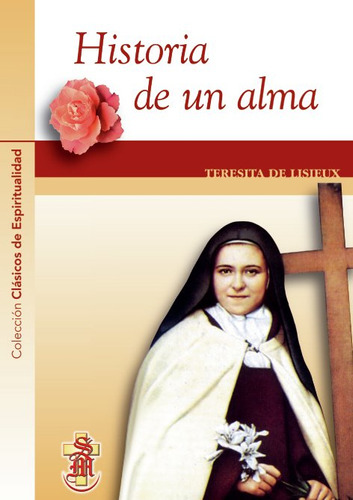 Historia De Un Alma Santa Teresita De Lisieux