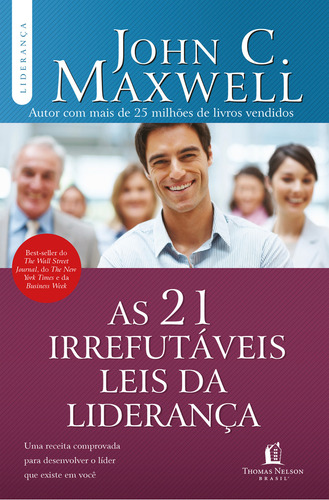 Livro As 21 Irrefutáveis Leis Da Liderança De Maxwell John C Editorial Vida Melhor Capa Mole Em Português 2015