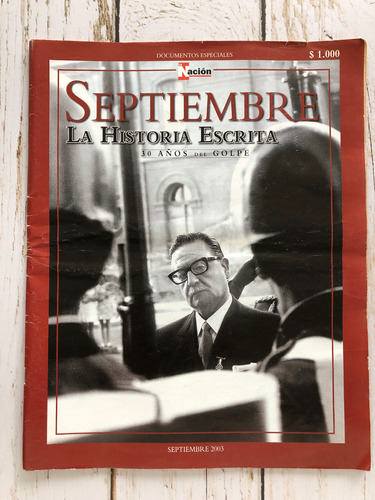 Septiembre, La Historia Escrita, 30 Años Del Golpe.la Nación