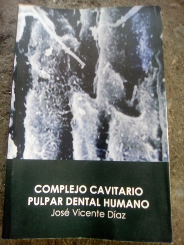 Odontología Complejo Cavitario Pulpar Dental Humano