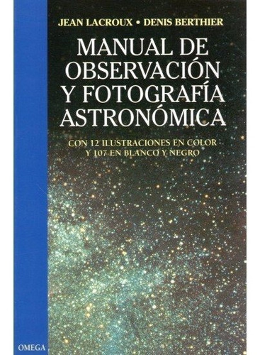 Libro Manual Observacion Fotografia Astronomica