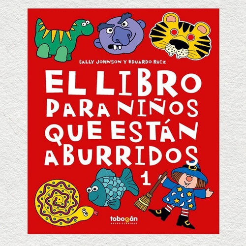 El Libro Para Niños Que Están Aburridos 1 Colorea Y Recorta