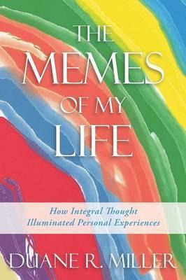 Libro The Memes Of My Life - Duane R Miller