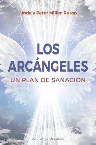 Los Arcángeles. Un Plan De Curación