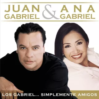 Juan Gabriel Y Ana Gabriel Simplemente Amigos | Cd Nuevo