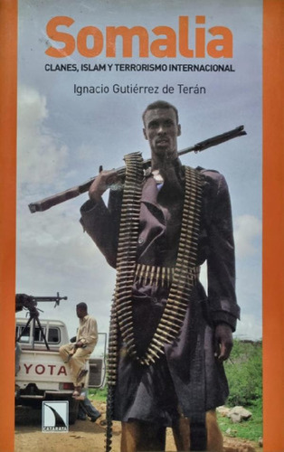 Libro - Somalia: Clanes, Islam Y Terrorismo Internacional.