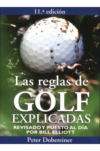 Libro Las Reglas De Golf Explicadas - Dobereiner, P.