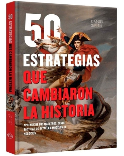 Libro 50 Estrategias Que Cambiaron La Historia - Atlas Ilust