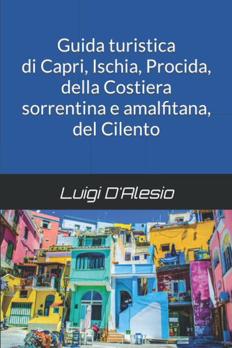 Libro: Guida Turistica Di Capri, Ischia, Procida, Della Cost