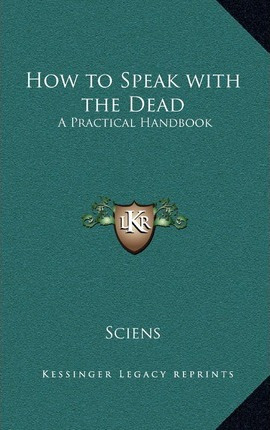 Libro How To Speak With The Dead - Sciens