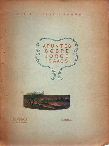 Apuntes Sobre Jorge Isaacs Luis Augusto Cuervo Genealogia