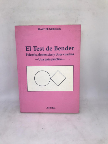 El Test De Bender - Haydee Nodelis (usado) 