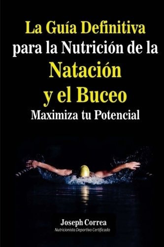 La Guia Definitiva Para La Nutricion De La Nacion Y El Buceo