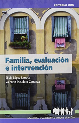 Familia Evaluacion E Intervencion-2ª Edic: 3 -educacion Orie