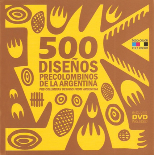 500 Diseños Precolombinos De Argentina (con Dvd) - Alejandro