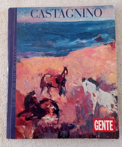 Castagnino - El Arte De Los Argentinos Gente