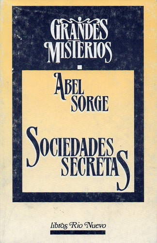 Sociedades Secretas - Grandes Misterios, de Sorge, Abel. Editorial Ed.29 en español