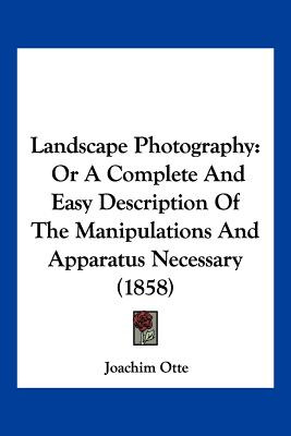 Libro Landscape Photography: Or A Complete And Easy Descr...