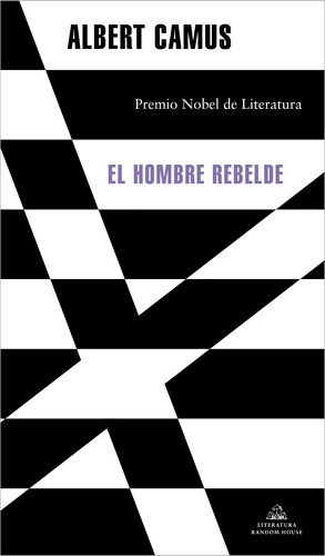 El hombre rebelde, de Camus, Albert. Serie Random House Editorial Literatura Random House, tapa dura en español, 2022