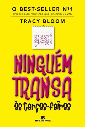 Ninguém transa às terças-feiras, de Bloom, Tracy. Editora Bertrand Brasil Ltda., capa mole em português, 2015