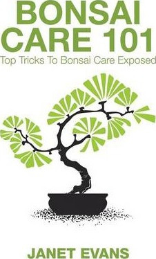 Libro Bonsai Care 101 : Top Tricks To Bonsai Care Exposed...