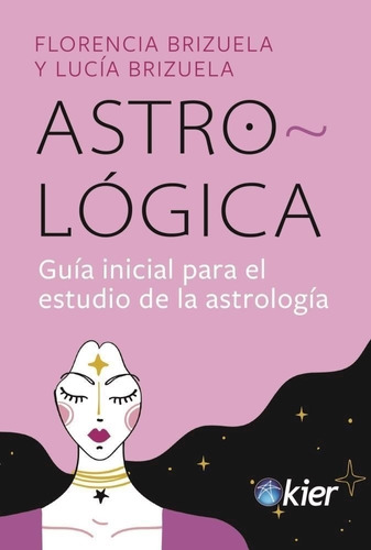 Libro Astro-lógica - F. Brizuela - L. Brizuela - Kier