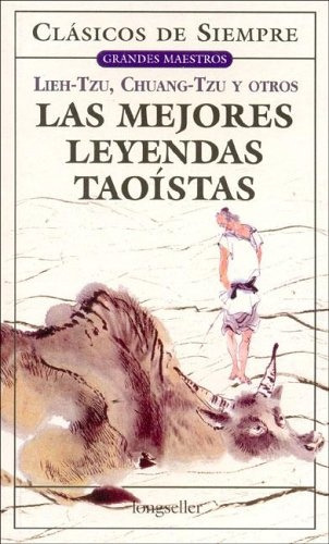 Las Mejores Leyendas Taoistas, De Lieh Tzu. Editorial Longseller, Tapa Blanda, Edición 1 En Español, 2005