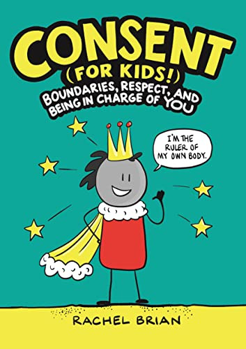 Book : Consent (for Kids) Boundaries, Respect, And Being In