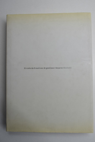 Círculo De Creativos Argentinos Anuario Diente 03 C67 (Usado)