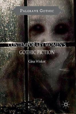 Contemporary Women's Gothic Fiction - Gina Wisker (hardba...
