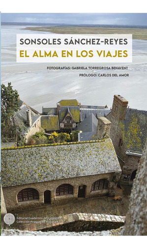 El Alma En Los Viajes, De Sanchez-reyes, Sonsoles., Vol. 1. Editorial Cuadernos Del Laberinto, Tapa Blanda, Edición 1 En Castellano, 2023