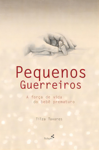 Pequenos Guerreiros, De Tavares Tilza. Editora Folium Editorial, Capa Mole Em Português