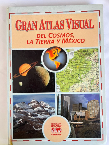 Gran Atlas Visual Del Cosmos, La Tierra Y México | 1 Volumen