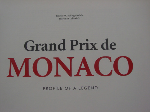 F1 Grand Prix De Monaco. Rainer W. Schlegelmilch