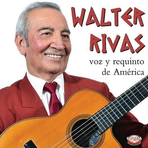 Voz Y Requinto De America - Rivas Walter (cd)