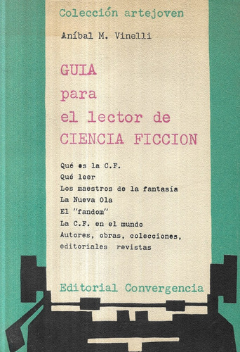 Guía Para El Lector De Ciencia Ficción / Aníbal M. Vinelli