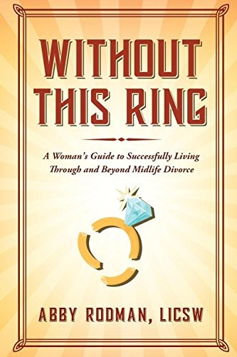 Without This Ring A Womans Guide To Successfully Living Thro