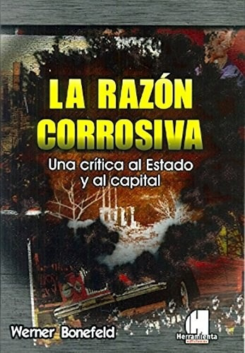 La Razon Corrosiva - Bonefold Werner (libro)