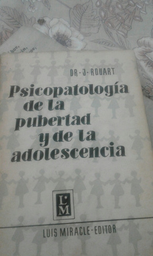 Psicopatología De La Pubertad Y De La Adolescencia Dr Rouart