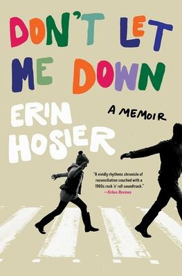 Libro Don't Let Me Down : A Memoir - Erin Hosier