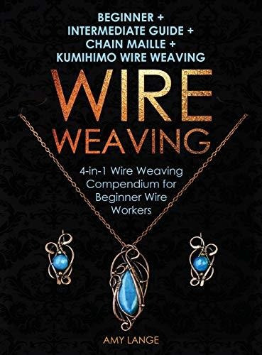 Book : Wire Weaving Beginner Intermediate Guide Chain Maill