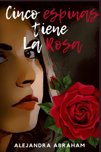 Libro:  Cinco Espinas Tiene La Rosa (spanish Edition)